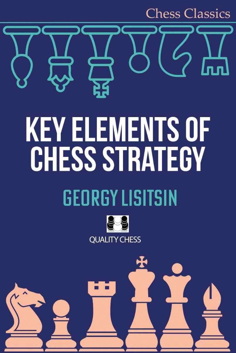 Dies ist Bild des Schachbuches Lisitsin: Key Elements of Chess Strategy von Lisitsin