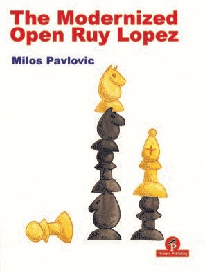 Pavlovic: The Modernized Open Ruy Lopez