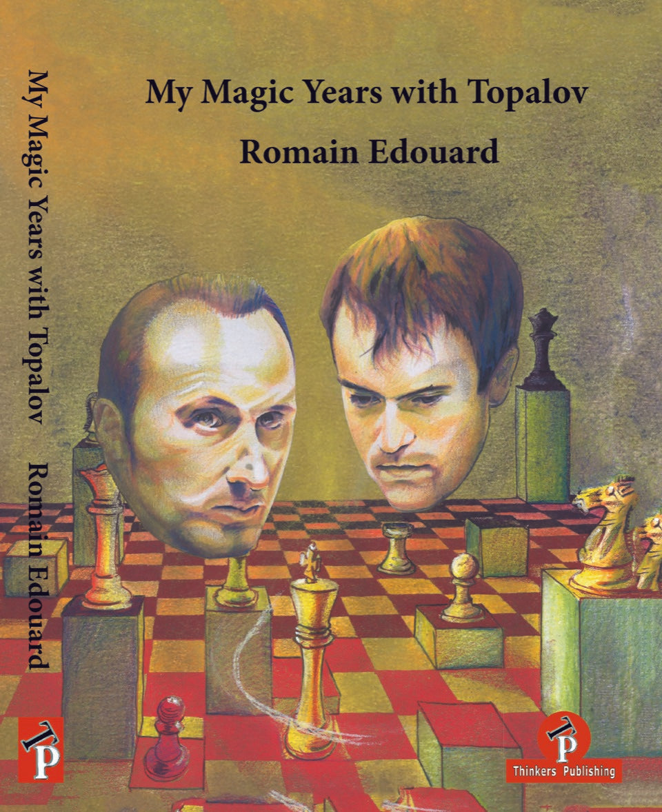 Edouard: My Magic Years with Topalov (hardcover)