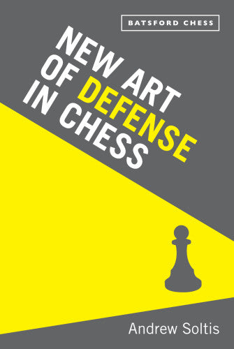 Soltis: New Art of Defence in Chess