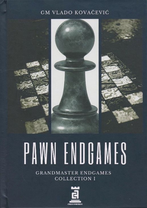 Kovačević: Pawn Endgames – GM Endgames Collection I