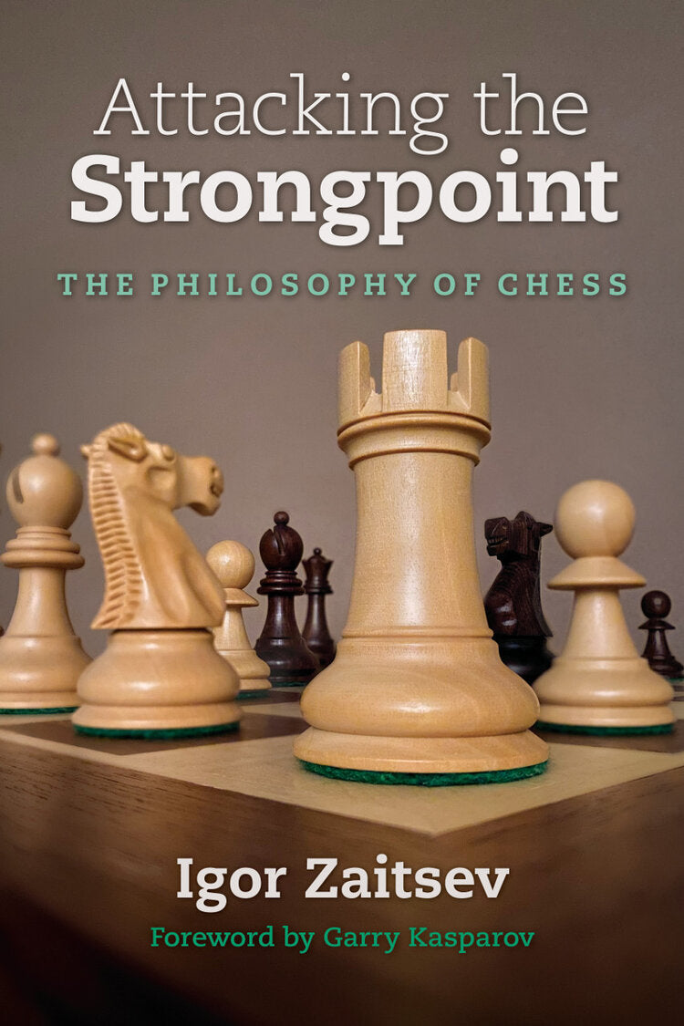Zaitsev: Attacking the Strongpoint - The Philosophy of Chess