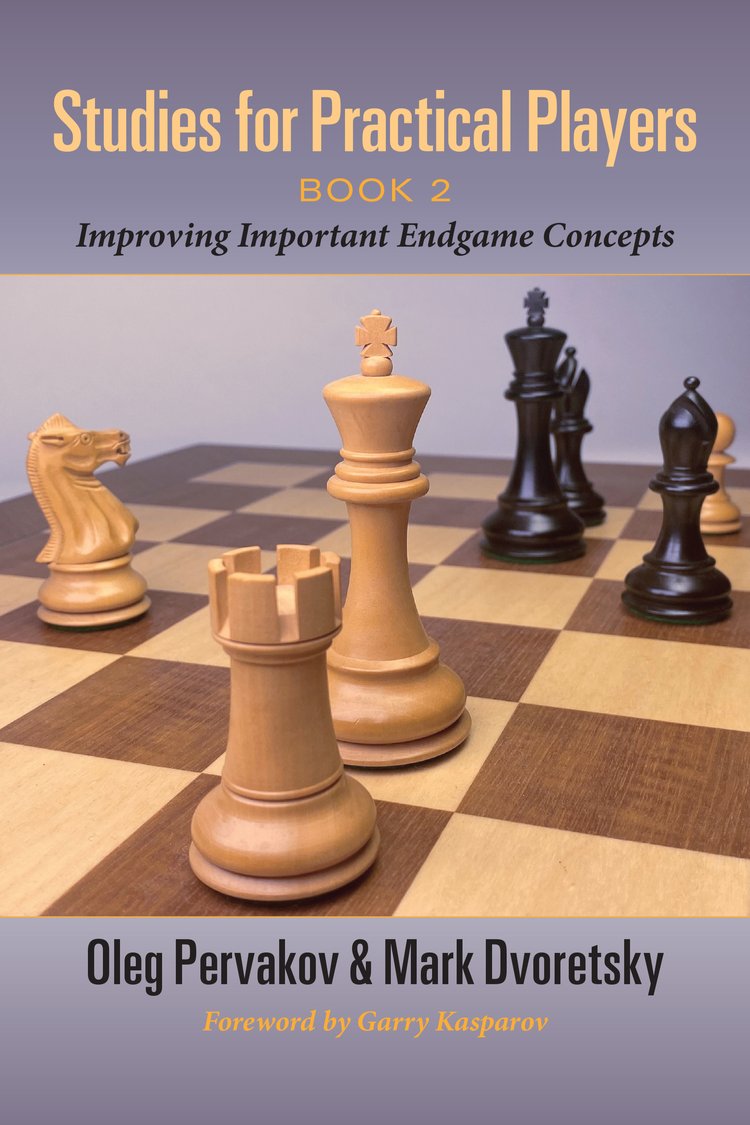 Pervakov/Dvoretsky: Studies for Practical Players Book 2: Improving Important Endgame Concepts