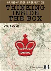 Aagaard: Grandmaster Preparation - Thinking Inside the Box, (hardcover)