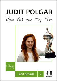 Polgar,J: Vom GM zur Top Ten - Judit Polgar lehrt Schach Band 2