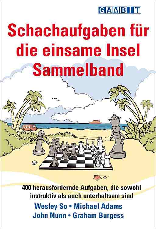 So/Adams/Nunn/Burgess: Schachaufgaben für die einsame Insel Sammelband