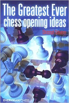 Scheerer: The Greatest Ever Chess Opening Ideas