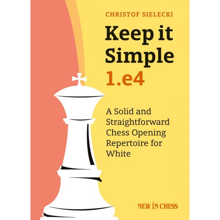 Sielecki: Keep it simple 1.e4
