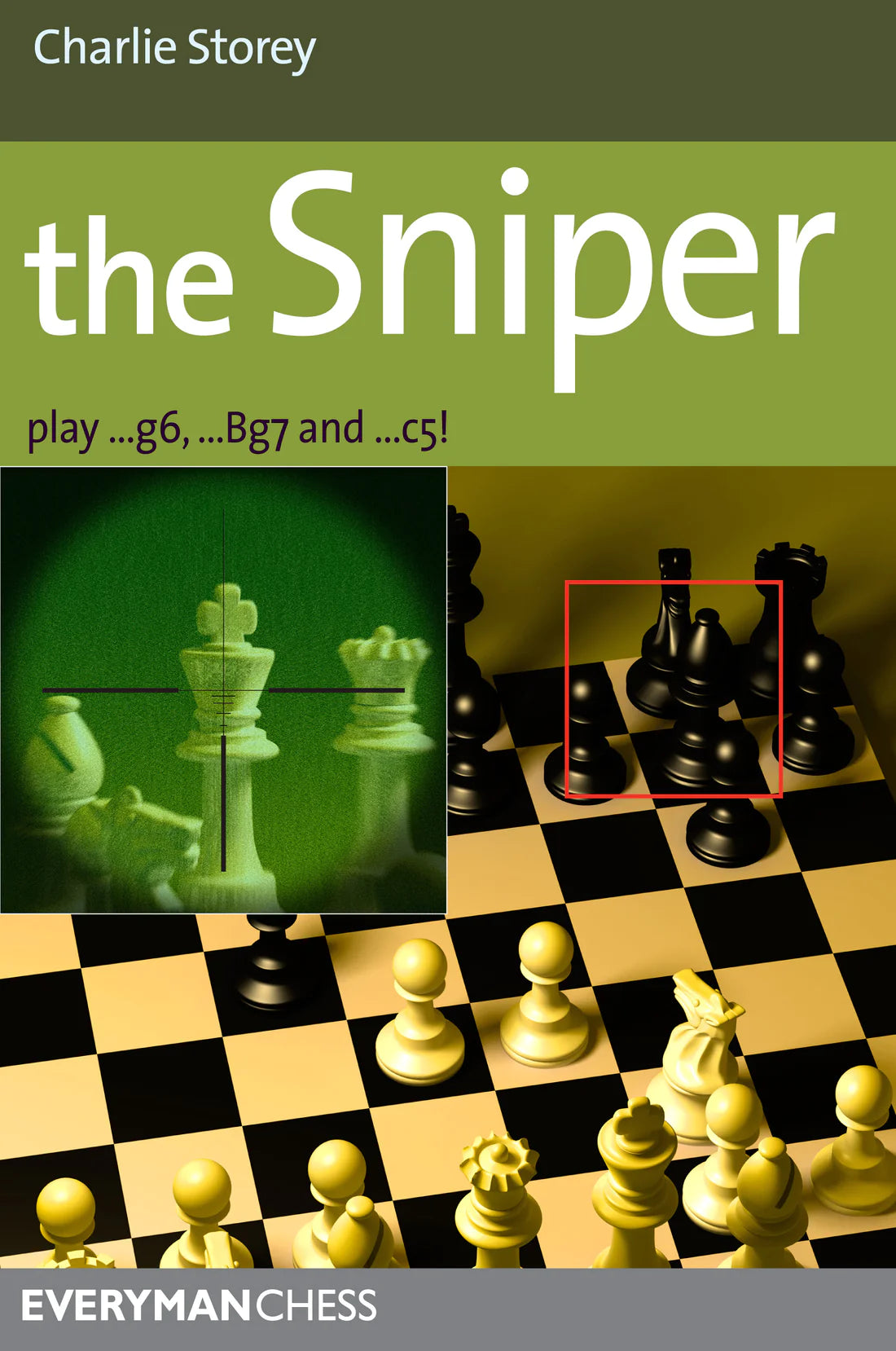 Storey: The Sniper Play 1...g6, ...Bg7, and ...c5!