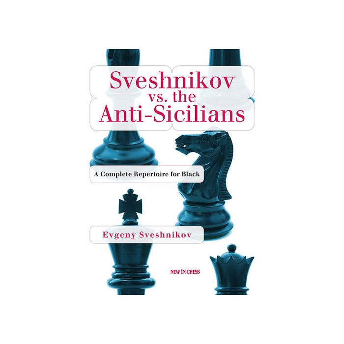 Sveshnikov: Sveshnikov vs the Anti-Sicilians