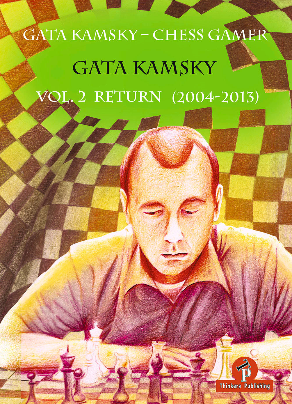 Kamsky: Gata Kamsky - Chess Gamer - Vol.2