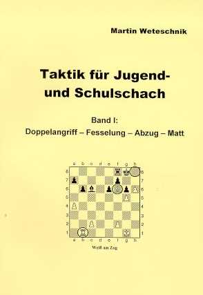 Weteschnik: Tactics for Youth and School Chess Volume 1