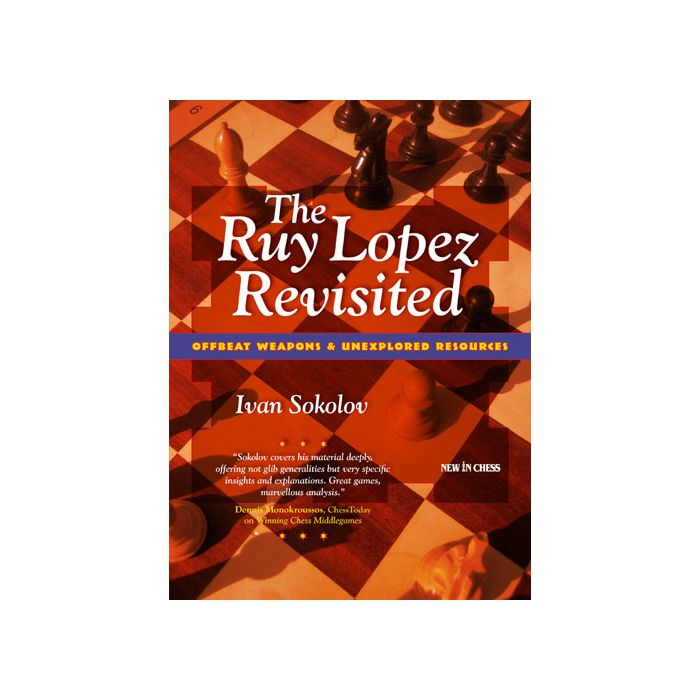 Sokolov: The Ruy Lopez Revisited