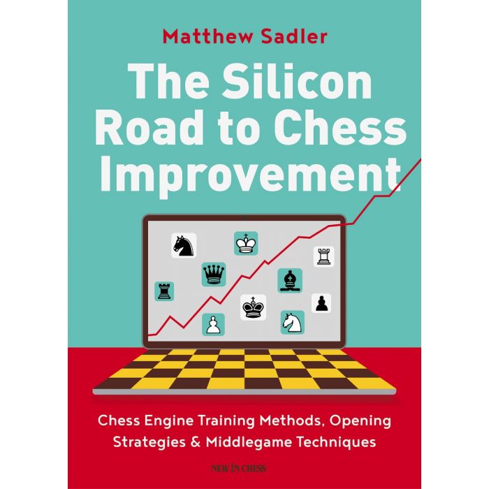 Sadler: The Silicon Road to Chess Improvement