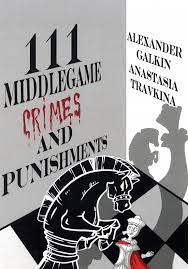 Galkin: 111 Middlegames Crimes and Punishments