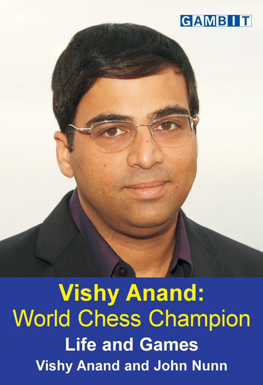Anand/Nunn: Vishy Anand: Life and Games