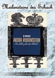 Wenz: Akiba Rubinstein - Ein Leben für das Schach