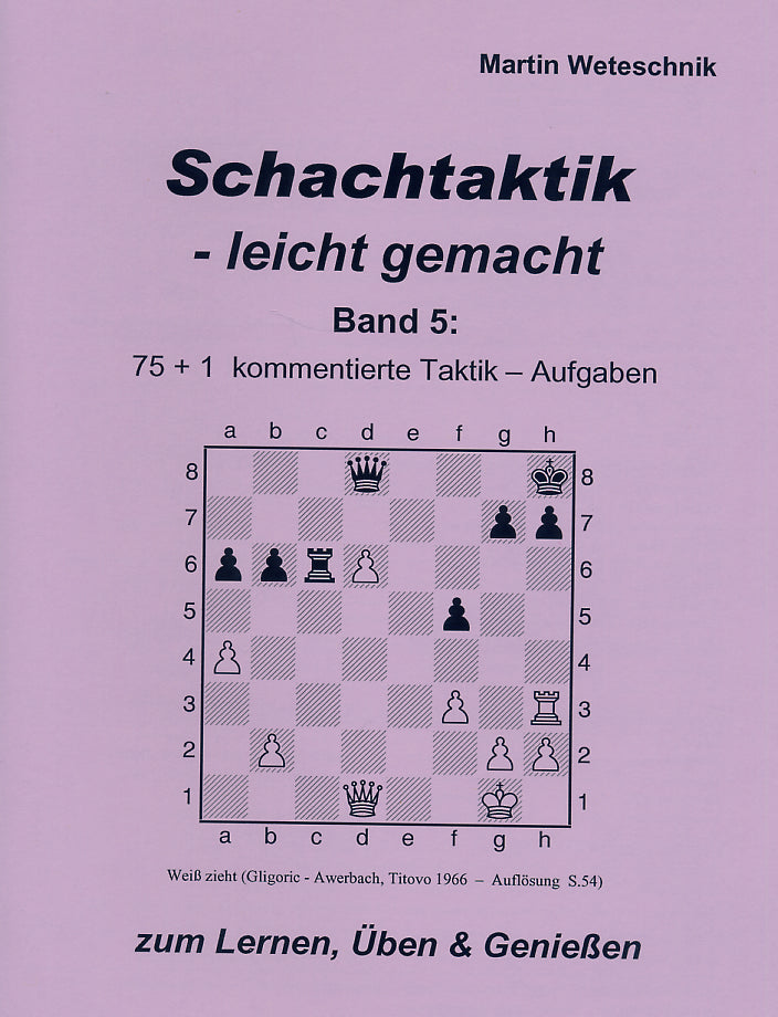 Weteschnik: Chess tactics - made easy Volume 5