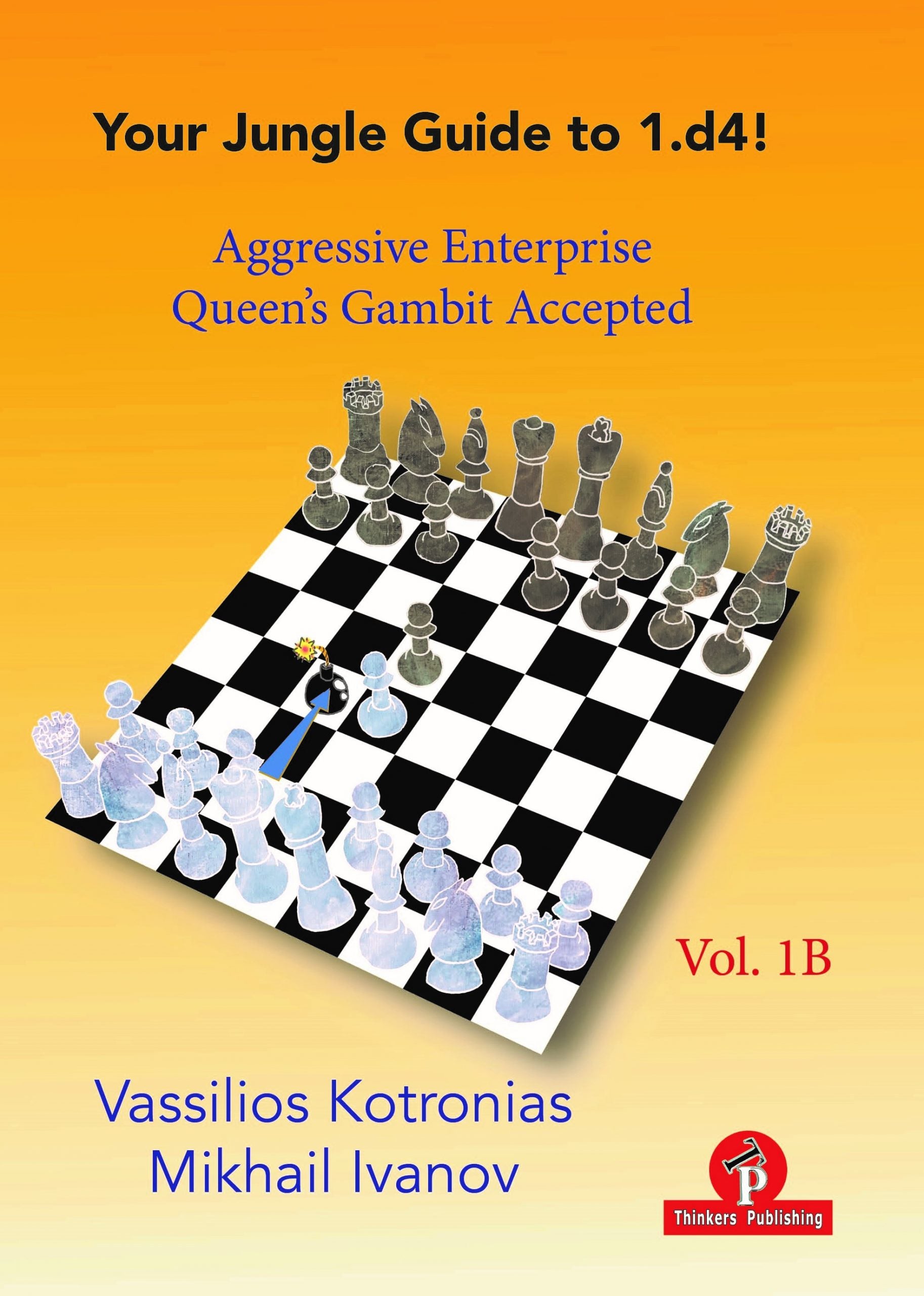 Kotronias/Ivanov: Your Jungle Guide to 1.d4! Vol 1B