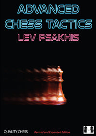Psakhis: Advanced Chess Tactics - 2nd edition (hardcover)
