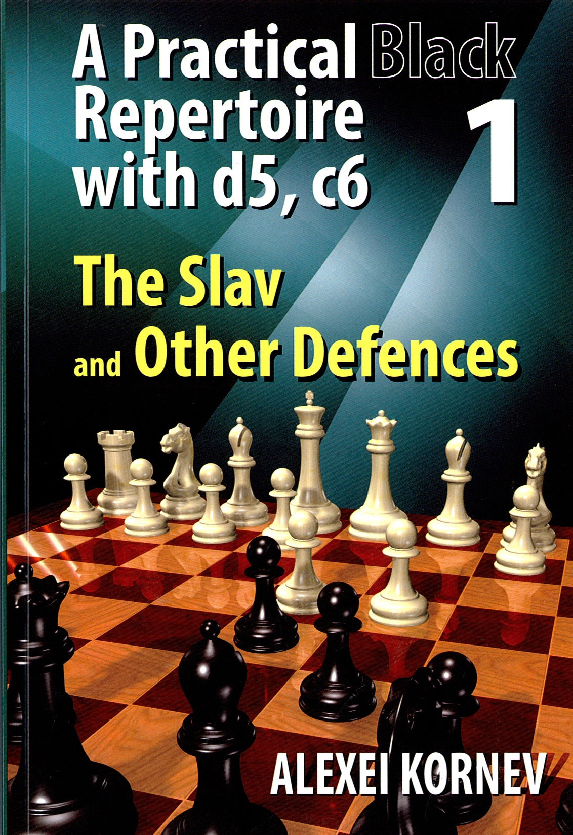 Kornev: A Practical Black Repertoire with d5, c6. Volume 1: The Slav