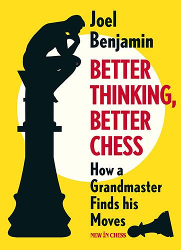 Benjamin: Better Thinking, Better Chess
