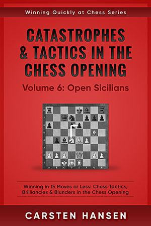 Hansen: Catastrophe &amp; Tactics in the Chess Opening: Vol. 6 Open Sicilian