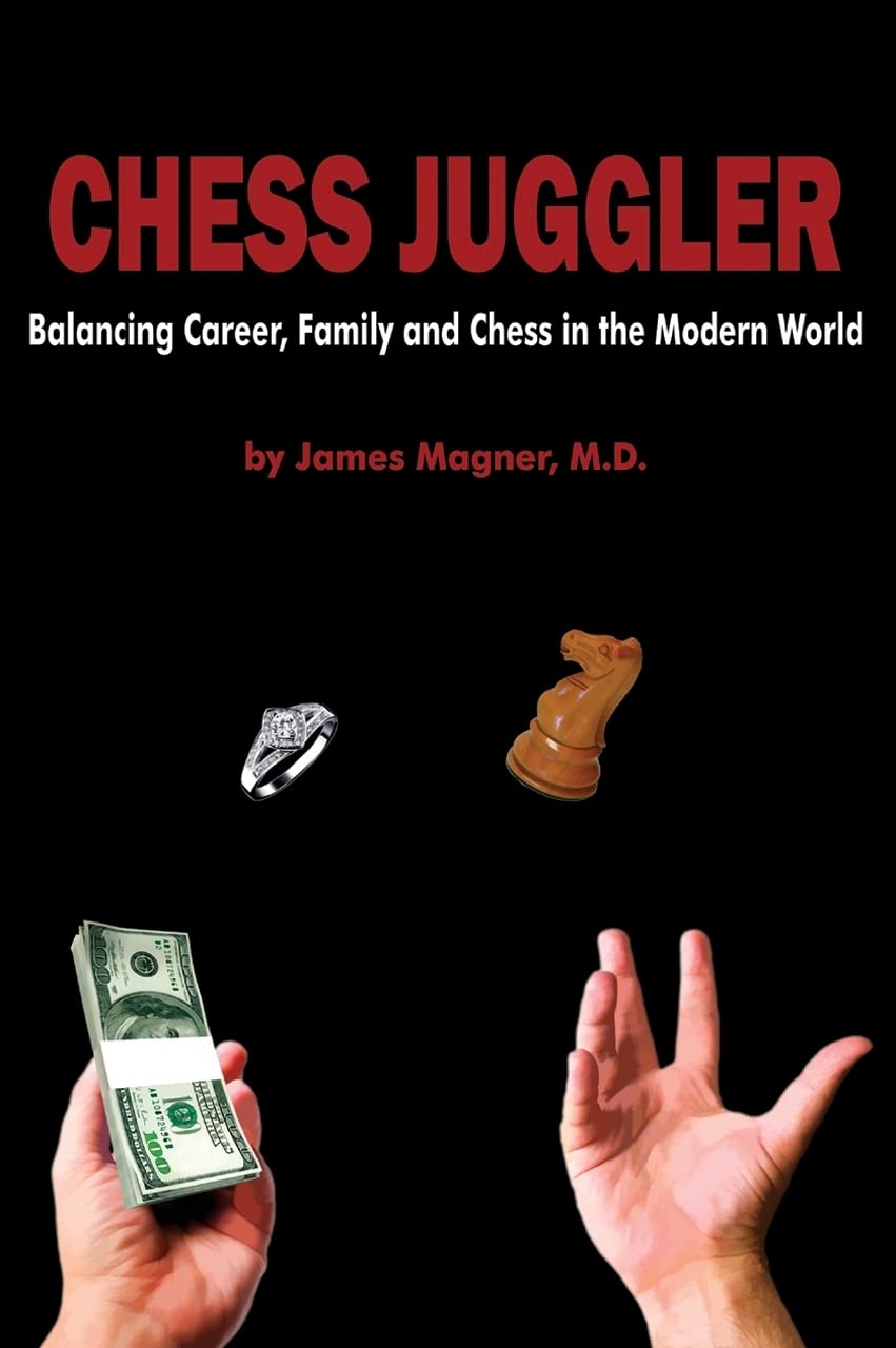 Magner: Chess Juggler: Balancing Career, Family and Chess in the Modern World