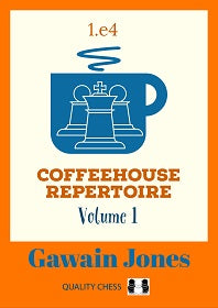 Jones: Coffeehouse Repertoire 1.e4 - Volume 1 (paperback)