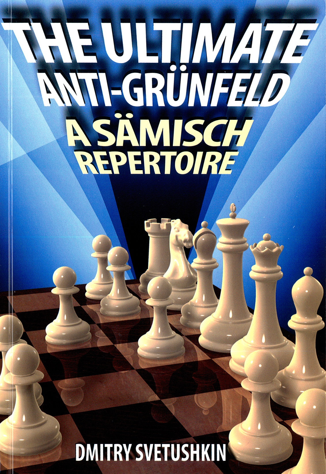 Svetushkin: The Ultimate Anti-Grünfeld