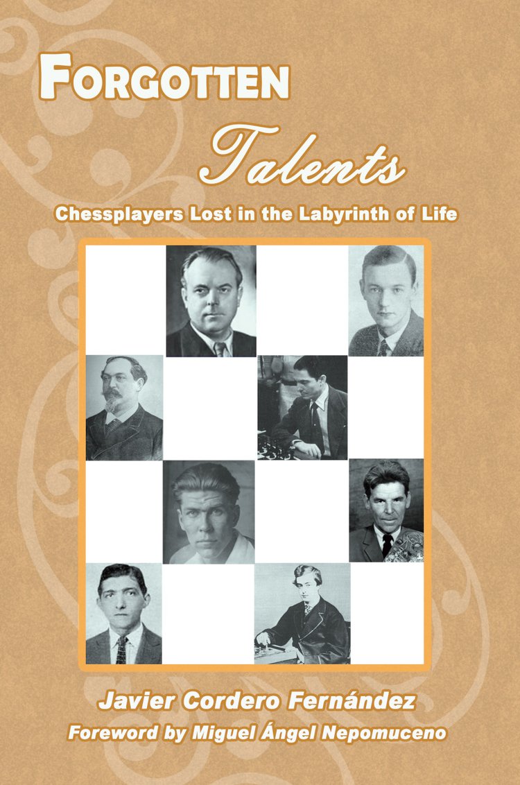 Cordero: Forgotten Talents Chess Players Lost in the Labyrinth of Life