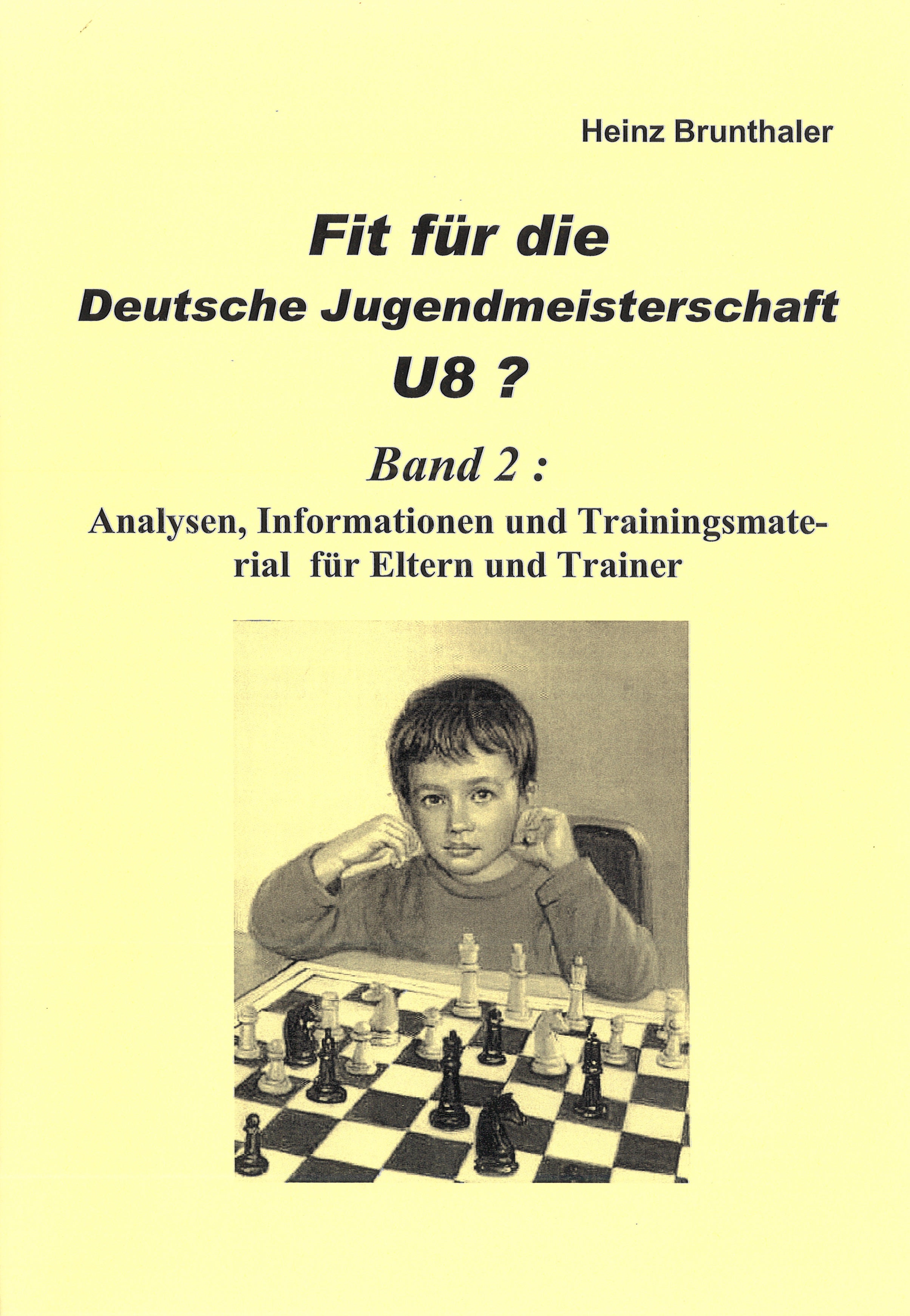 Brunthaler: Fit für die deutsche Jugendmeisterschaft  U8? - Band 2