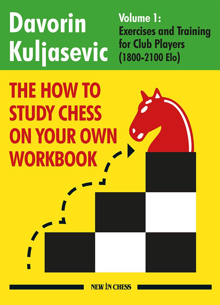 Kuljasevic: The How to Study Chess on Your Own Workbook - Vol. 1