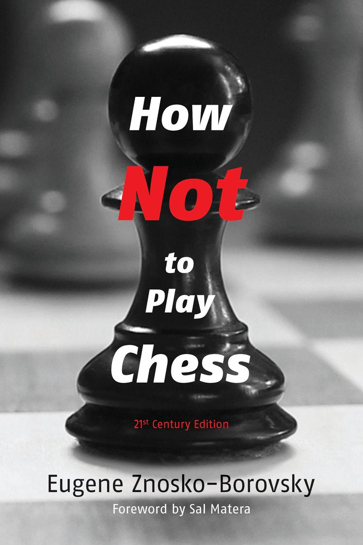 Dies ist ein Bild des Schachbuches How Not to Play Chess vom Znosko-Borovsky