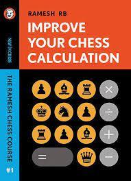 Ramesh: Improve your Chess Calculation (paperback)