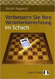 Aagaard: Verbessern Sie Ihre Variantenberechnung im Schach