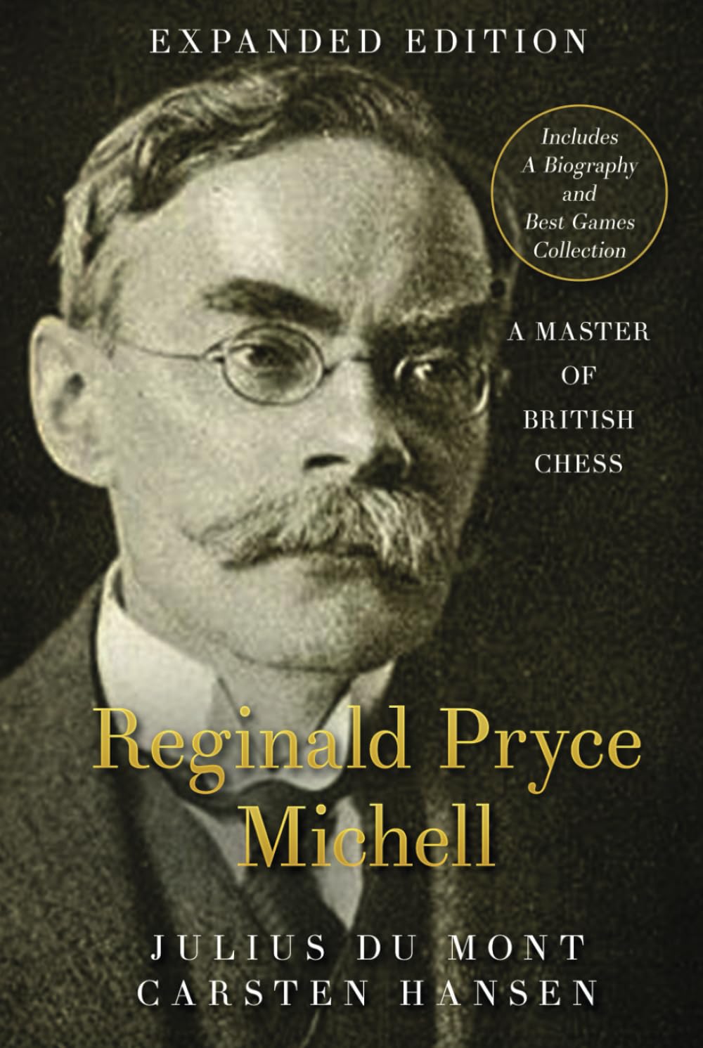 du Mont/Hansen: Reginald Pryce Michell - A Master of British Chess