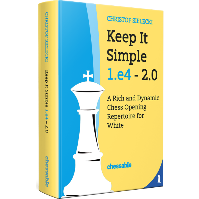 Sielecki: Keep It Simple 1.e4 - 2.0