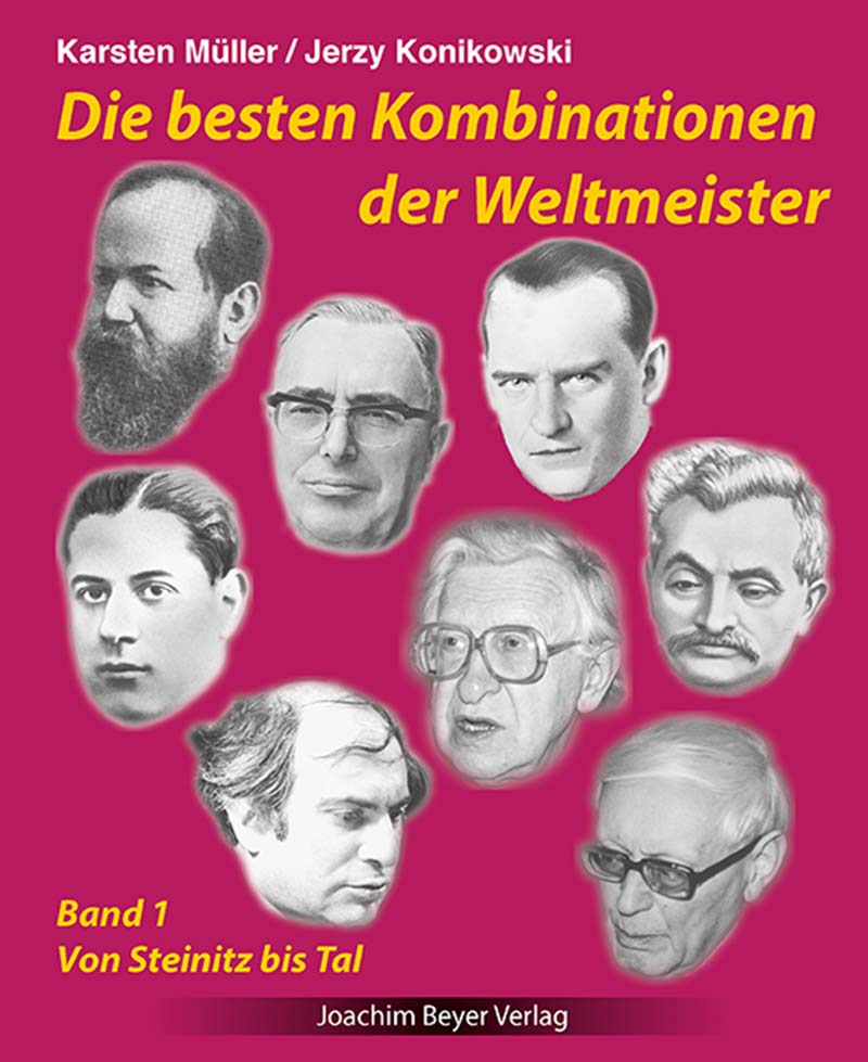 Müller/Konikowski: Die besten Kombinationen der Weltmeister Band 1 - von Steinitz bis Tal