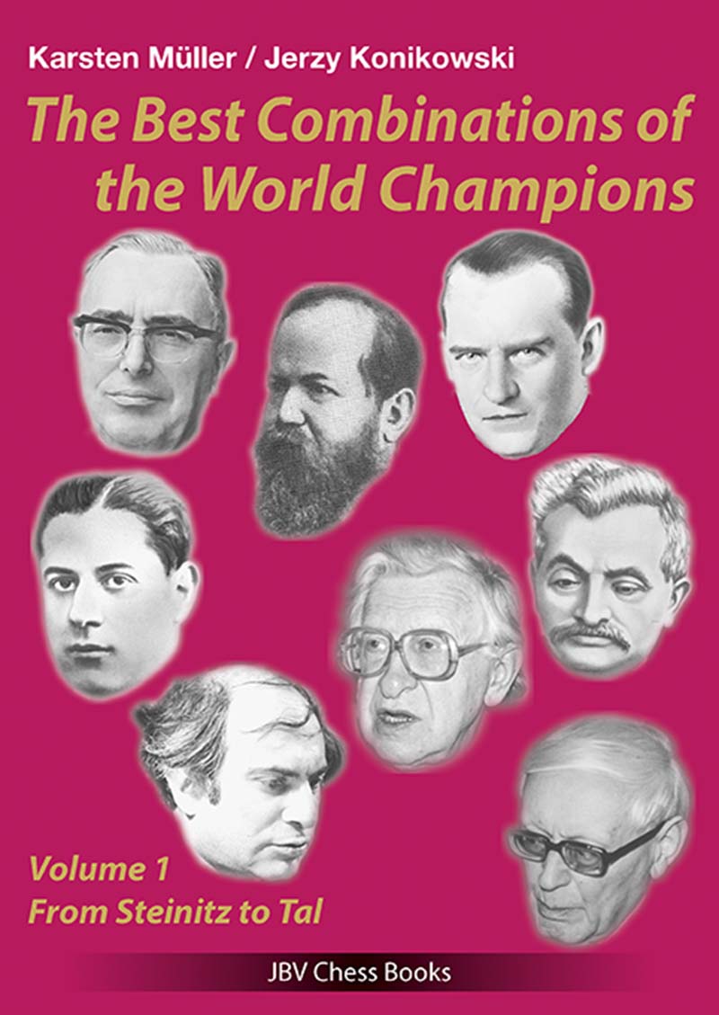 Müller/Konikowski: The best Combinations of the World Champions Vol 1 - from Steinitz to Tal