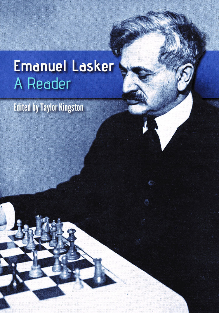 Lasker/Kingston: Emanuel Lasker: A Reader