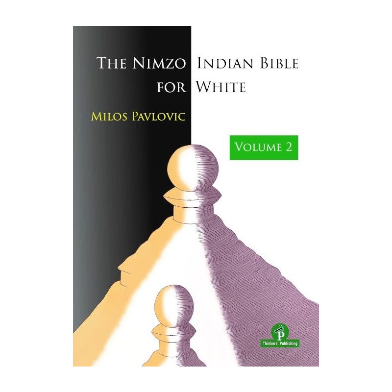 Pavlovic: The Nimzo-Indian Bible for White - Vol. 2