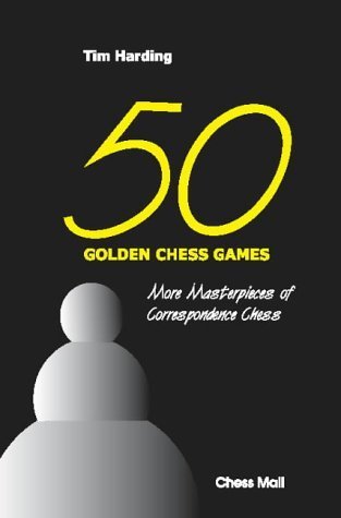 Harding: 50 Golden Chess Games