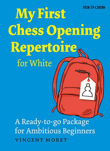 Moret: My First Chess Opening Repertoire for White