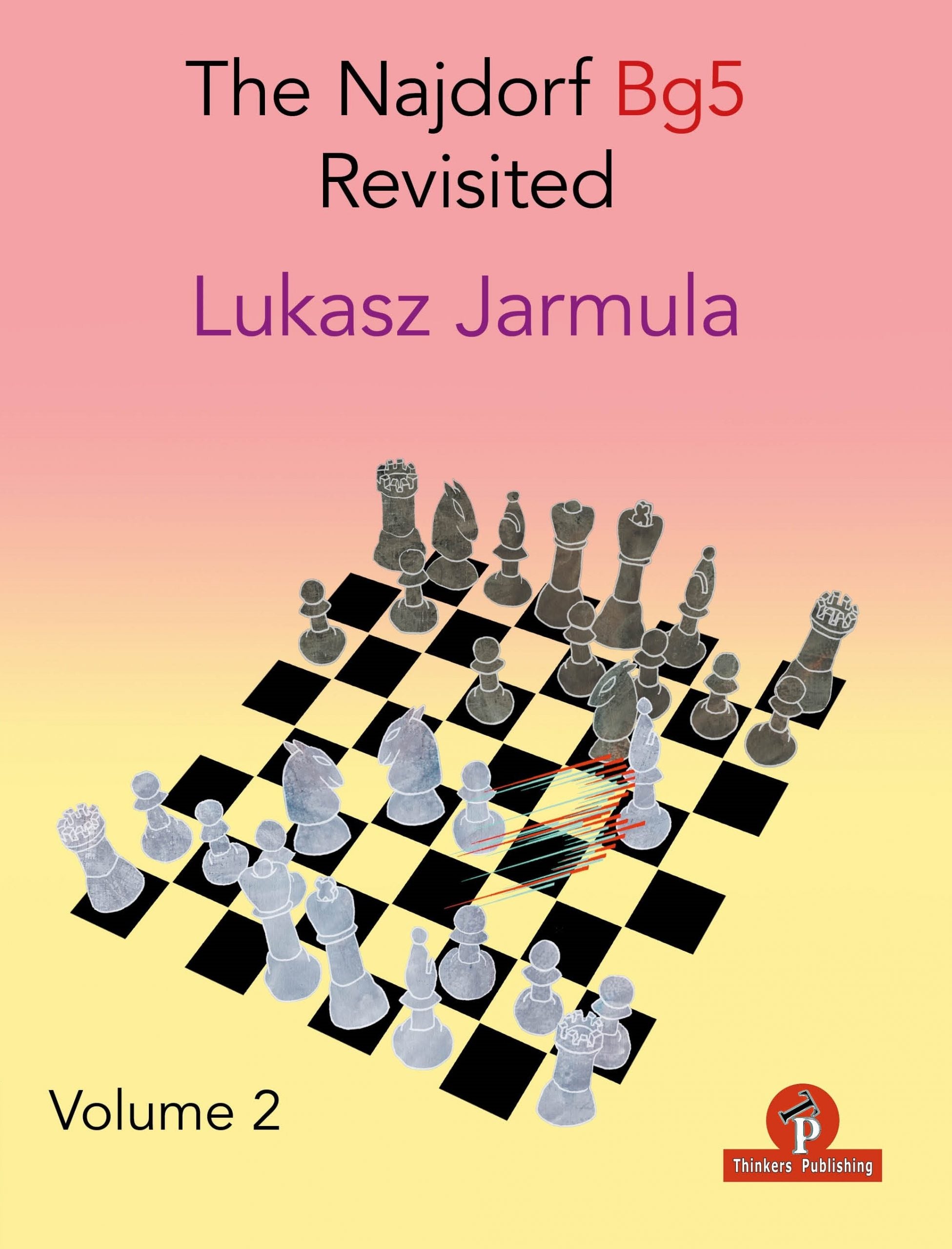 Jarmula: The Najdorf Bg5 Revisted - Volume 2