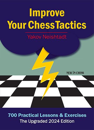 Dies ist ein Bild des Schachbuches Improve Your Chess Tactics vom Yakov Neishtadt