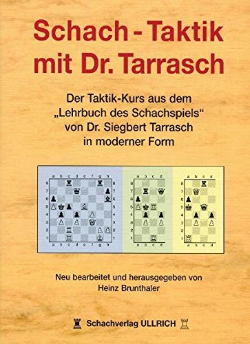 Brunthaler: Schach-Taktik mit Dr.Tarrasch