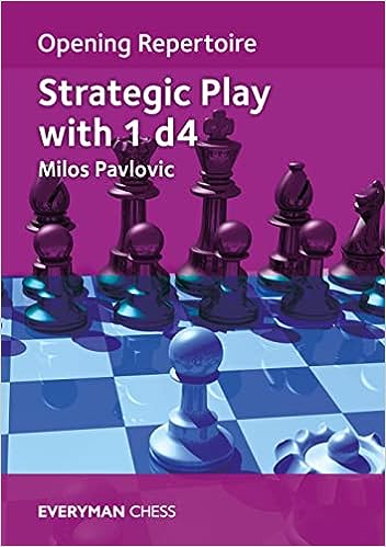 Pavlovic: Strategic Play with 1 d4 - Opening Repertoire