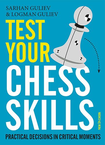 Guliev/Guliev: Test Your Chess Skills