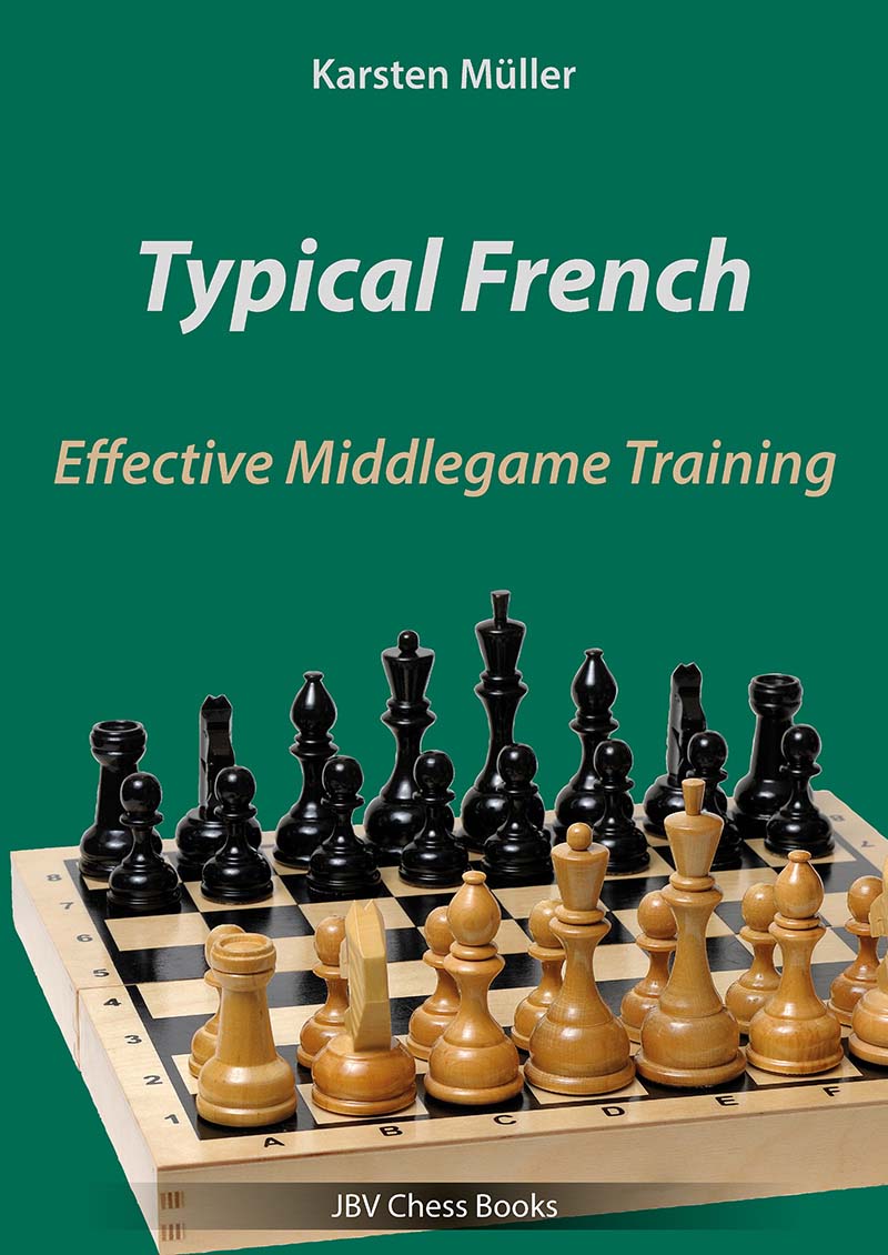 Müller: Typical French - Effective Middlegame Training